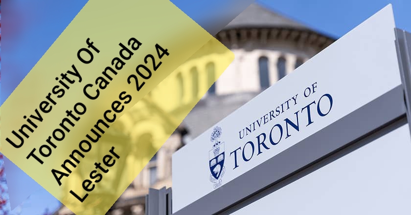 International Scholarship for 2024  The University Of Toronto Canada  Announces Lester B Pearson Scholarship