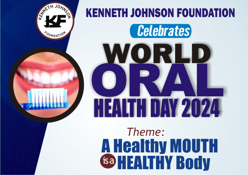 World Oral Health Day 2024 @Kenneth Johnson Foundation